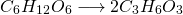 \[\begin{chemmath}C_6H_1_2O_6  \longrightarrow 2 C_3H_6O_3\end{chemmath}\]